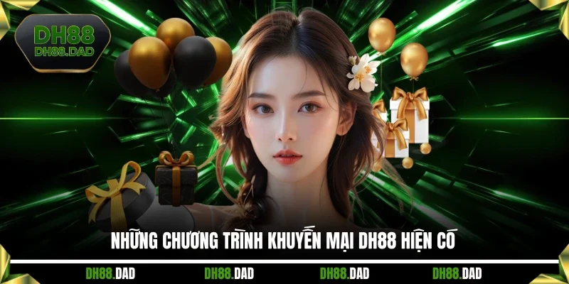 Những chương trình khuyến mại DH88 hiện có